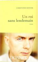 Romans & enfants Un Roi sans lendemain Christophe Donner