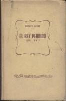 Ouvrages en langue étrangère El Rey Perdido Luis XVII Octave Aubry