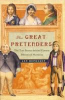 Ouvrages en langue étrangère The Great Pretenders, The true Stories behind famous Historical Mysteries Jan Bondeson