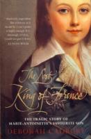 Ouvrages en langue étrangère The Lost King of France, A True Story of Revolution, Revenge, and DNA Deborah Cadbury