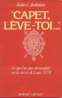 Naundorff Capet, lÃ¨ve-toi ... Robert Ambelain