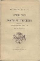 Richemont La vÃ©ritÃ© sur Louis XVII, Souvenirs inÃ©dits de la comtesse d'Apchier Mme Corteilles de Vaurenard, comtesse d'Apchier & Jean de Bonnefon