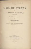 Autres Une amie de Marie-Antoinette : Madame Atkins et la prison de Temple (1758-1836) Frédéric Barbey