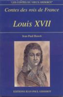 Ouvrages généralistes Contes des Rois de France, Louis XVII Jean-Paul Benoit