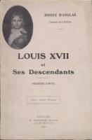 Naundorff Louis XVII et ses descendants FranÃ§ois-Antoine Boissy d'Anglas