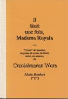 Autres Il était une fois Madame Royale Alain Bouhey