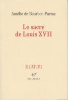 La mort au temple Le Sacre de Louis XVII AmÃ©lie de Bourbon Parme