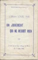 Naundorff L'affaire Louis XVII, Un jugement qui ne rÃ©sout rien Bertrand de Bourmont-Coucy
