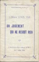 Naundorff L'affaire Louis XVII, Un jugement qui ne résout rien Bertrand de Bourmont-Coucy