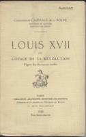 Naundorff Louis XVII ou l'otage de la RÃ©volution, d'aprÃ¨s des documents inÃ©dits Commandant Cazenave de La Roche
