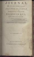 La mort au temple Journal de ce qui s'est passÃ© Ã  la tour du Temple, pendant la captivitÃ© de Louis XVI, roi de France Jean-Baptiste Cant Hanet dit ClÃ©ry