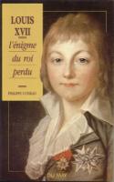Évasion - Survie Louis XVII - L'Ã©nigme du roi perdu Philippe Conrad