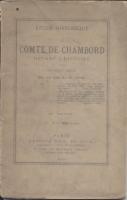 Naundorff Le comte de Chambord devant l'Histoire et devant de Droit "un Ami de la VÃ©ritÃ©" (l'abbÃ© Henri Dupuy)