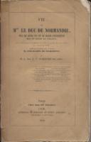 Richemont Vie de Mgr le duc de Normandie, fils de Louis XVI et de Marie-Antoinette, roi et reine de France L. Esp. J.-V Claravali del Curso