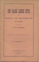 Richemont Un faux Louis XVII, le baron de Richemont en Alsace, 1849-1851 G. de Fontaine