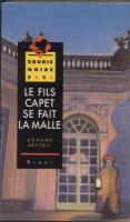 Romans & enfants Le fils Capet se fait la malle GÃ©rard Delteil
