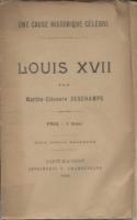 Naundorff Une cause historique célèbre, Louis XVII Marthe-Éléonore Deschamps