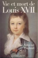 La mort au temple Vie et mort de Louis XVII Edmond Dupland