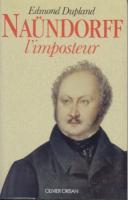 Naundorff Naündorff l'imposteur Edmond Dupland