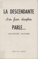 Richemont La descendante d'un faux Dauphin parle Jacqueline Ducassé (de Guérivière)