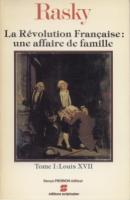 Naundorff La RÃ©volution franÃ§aise : une affaire de famille Marie-Magdeleine de Rasky