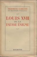 La mort au temple Louis XVII ou la Fausse Ã‰nigme Maurice GarÃ§on