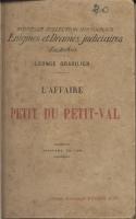 Autres L'affaire Petit du Petit-Val LÃ©once Grasilier