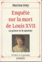 La mort au temple Enquête sur la mort de Louis XVII, Le prince et le savetier Marina Grey