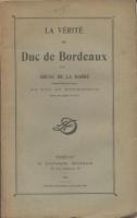 Naundorff La vÃ©ritÃ© au duc de Bordeaux Modeste Gruau de La Barre