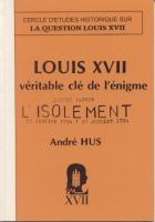 Évasion - Survie Louis XVII -La véritable clé de l'énigme, Seconde partie André Hus