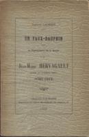 Les faux dauphins Un faux dauphin dans le dÃ©partement de la Marne Jean-Marie Hervagault, d'aprÃ¨s les documents inÃ©dits (1781-1812) Gustave Laurent