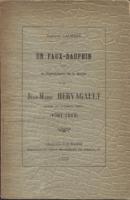 Les faux dauphins Un faux dauphin dans le département de la Marne Jean-Marie Hervagault, d'après les documents inédits (1781-1812) Gustave Laurent