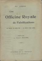Autres Une officine royale de falsifications, Le cachet de Louis XVI - Le rÃ©cit d'une sÅ“ur Adolphe Lanne