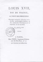 La mort au temple Louis XVII, roi de France, sa vie et ses infortunes M. Ch*** (Anonyme)