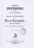 Richemont Quelques souvenirs destinés à servir de complément aux preuves de l'existence du duc de Normandie, fils de Louis XVI  A.-J. Morin de Guérivière