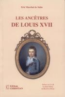 Ouvrages généralistes Les ancêtres de Louis XVII Éric Marchal de Salm