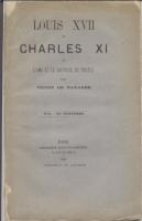 Naundorff Louis XVII et Charles XI, ou l'ami et le sauveur du peuple Victor de Navarre