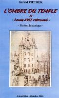 Romans & enfants L'Ombre du Temple II, Louis XVII retrouvé Gérald Pietrek