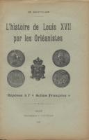 Naundorff L'histoire de Louis XVII par les OrlÃ©anistes, RÃ©ponse Ã  lâ€™"Action FranÃ§aise" M. de Saint-Clair
