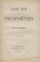 Autres Louis XVII et les Prophéties Charles Saint-Mémoire