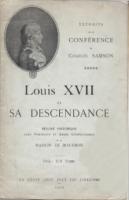 Naundorff Louis XVII et sa descendance, RÃ©sumÃ© historique avec portrait et arbre gÃ©nÃ©alogique de la Maison de Bourbon (Extraits de la confÃ©rence de Charles Samson)