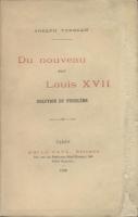 La mort au temple Du nouveau sur Louis XVII, Solution du problÃ¨me Joseph Turquan