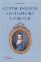 Ouvrage des membres Contre-enquête sur l'affaire Louis XVII Hugues Trousset