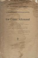 Naundorff La Tradition Légitimiste et l'Orléanisme contemporain, Un Crime allemand (Anonyme)