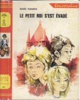 Romans & enfants Le petit roi s'est Ã©vadÃ© RenÃ©e TesniÃ¨re