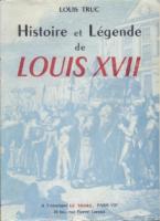Autres Histoire et LÃ©gende de Louis XVII Louis Truc