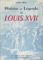 Autres Histoire et Légende de Louis XVII Louis Truc