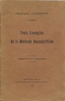 Naundorff Trois exemples de la mÃ©thode Naundorffiste FranÃ§ois Laurentie