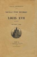Naundorff Nouvelle Ã©tude historique sur Louis XVII Armand Bourgeois