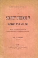 Naundorff Le secret d'Henri V, Naundorff Ã©tait Louis XVII Albert Lepingleux-Deshayes